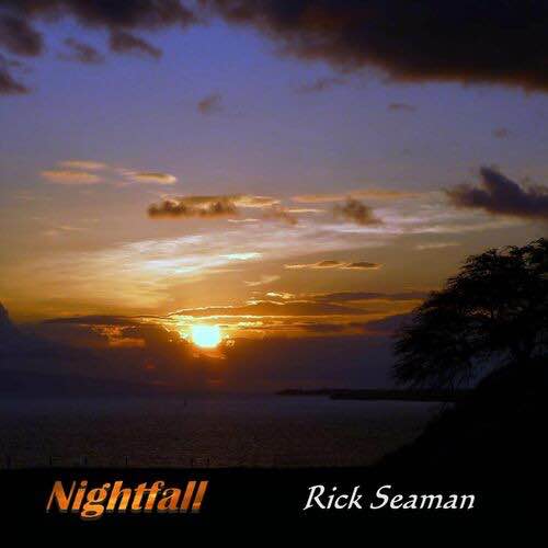 Nightfall Album by Rick Seaman